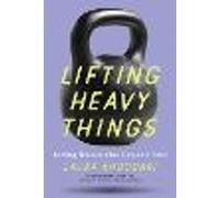 Lifting Heavy Things