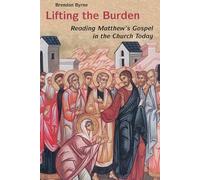 Lifting the Burden: Reading Matthew's Gospel in the Church Today