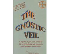 Lifting the Gnostic Veil