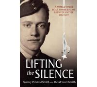 Lifting the Silence: A World War II RCAF Bomber Pilot Reunites with His Past