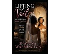 Lifting the Veil: The Back Burner Bride - Part Two