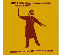 Liga der Gewöhnlichen Gentlemen, die - Jeder auf Erden Ist Wunderschön