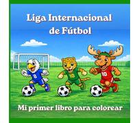 Liga Internacional de futbol: Libro para colorear