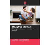 Ligações Digitais: Estratégias eficazes para encontrar o amor em linha