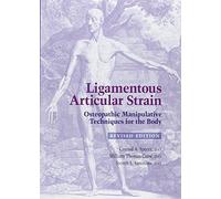 Ligamentous Articular Strain: Osteopathic Manipulative Techniques for the Body