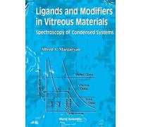 Ligands and Modifiers in Vitreous Materials: Spectroscopy of Condensed Systems