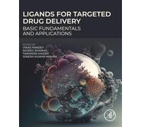 Ligands for Targeted Drug Delivery: Basic Fundamentals and Applications