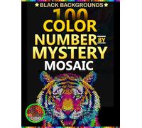 Liget Mystery Mosaic: 100 Color by Number book on Black Backgrounds With Rectangle, Hexagonal and polygonal Shapes
