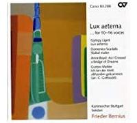 Ligeti - Lux Aeterna/Stabat Mater/As I