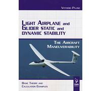 Light Airplane and Glider Static and Dynamic Stability: Aircraft manoeuvrability, basic theory and caluclations