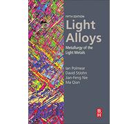 Light Alloys: Metallurgy of the Light Metals