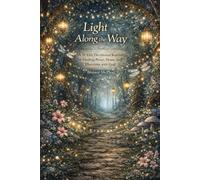 Light Along the Way: A 31-Day Devotional Journal Of Faith, Comfort, and God’s Guiding Love