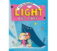Get Into Science: Light and Dark
