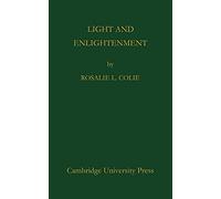 Light and Enlightenment: A Study of the Cambridge Platonists and the Dutch Arminians