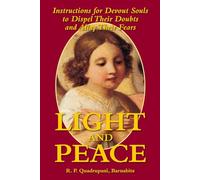 Light and Peace: Instructions for Devout Souls to Dispel Their Doubts and Allay Their Fears