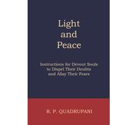 Light and Peace: Instructions for Devout Souls to Dispel Their Doubts and Allay Their Fears