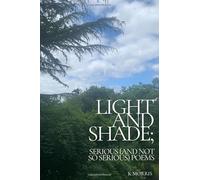 Light and Shade; serious (and not so serious) poems