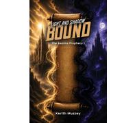 Light and Shadow Bound: The Realms Prophecy 1