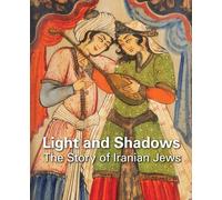 Light and Shadows: The Story of Iranian Jews