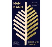 Light and Thread by Han Kang Hardback