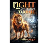 LIGHT AT THE END OF TUNNEL: Sunshine After The Rain