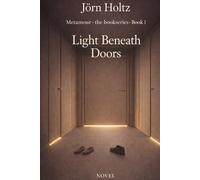 Light beneath doors: Novel | A quiet, mature novel about intimacy, freedom, and the ability to endure ambivalence - beyond easy answers. (METAMOUR - THE BOOK SERIES)