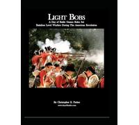 Light Bobs: Wargame Rules for the American Revolution