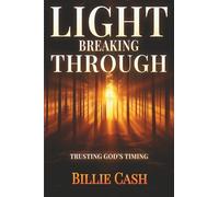 Light Breaking Through: Trusting God's Timing