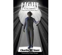 Light: C. S. Lewis's First and Final Short Story