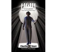Light: C. S. Lewis's First and Final Short Story (C.S. Lewis and Friends Book)