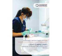 LIGHT CURING UNITS: Fundamentals and Advances in Photopolymerization Dentistry