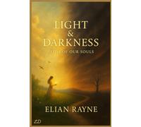 Light & Darkness: Paths of Our Souls