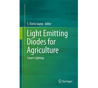 Light Emitting Diodes for Agriculture – Smart Lighting