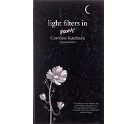 Light Filters In: Poems - Hardback NEW Kaufman, Caroli 28/06/2018