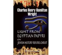 Light from Egyptian Papyri on Jewish History Before Christ