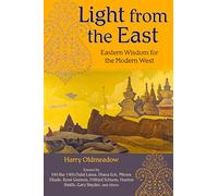 Light from the East: Eastern Wisdom for the Modern West (The Perennial Philosophy Series)