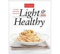 Light & Healthy 2010: The Year's Best Recipes Lightened Up