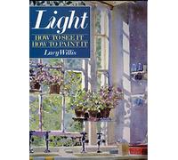 Light: How to See It, How to Paint It