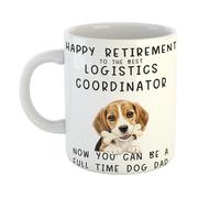 Light Humour Mug Happy Retirement to The Best Logistics Coordinator Now You Can Be A Full Time Dog Dad, Pet Lover Design