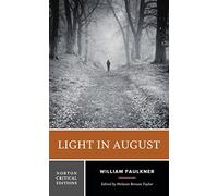 Light in August: A Norton Critical Edition: 0 (Norton Critical Editions)