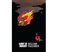 Light in August: William Faulkner (Vintage American Gothic)