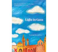 Light in Gaza: Writings Born of Fire