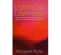 Light in our Darkness - Score. Mixed Choir And Accomp..: Simple Chants and Psalms