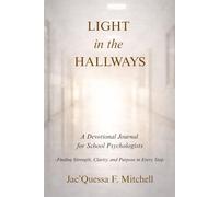 Light in the Hallways: A Devotional Journal for School Psychologists
