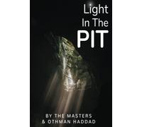 Light In The Pit: How human consciousness is evolving towards new realities and how we can succeed in finding new technologies and evolving towards new creations.