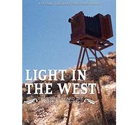Light in the West: Photography and the American Frontier