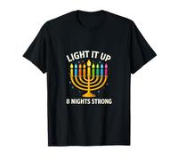 Light It Up 8 Nights Strong Hanukkah Celebration T-Shirt