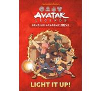 Light It Up! (Avatar Legends Bending Academy: Fire #1)