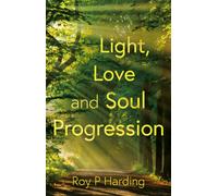 Light, Love and Soul Progression