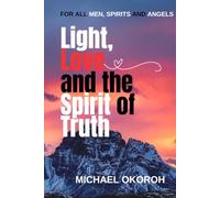 Light, Love and the Spirit of Truth
